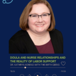Podcast episode graphic showing a smiling person with short light brown hair and glasses on a dark blue background. The title reads, “Doula and Nurse Relationships and the Reality of Labor Support,” featuring Dr. Kathryn Konrad with The Birth Geeks. A stylized podcast player with a progress bar and playback controls appears below the title.