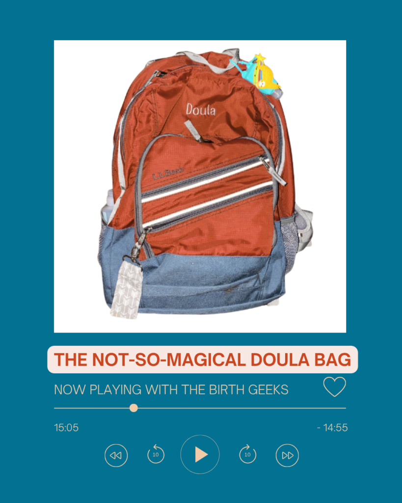 Orange backpack with the word DOULA on it. Words on page: The Birth Geeks 85 The Not-So-Magical Doula Bag